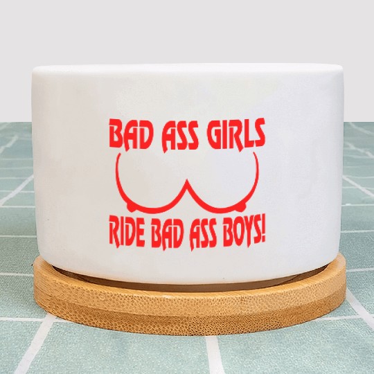 Badass Girls Ride Badass Boys LIKE US ON FACEBOOK Plant Pots