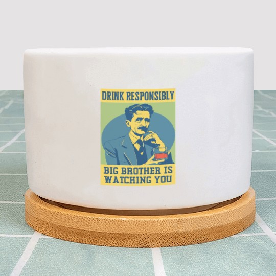 Big Brother Is Watching You Orwell Funny Alcohol B Plant Pots
