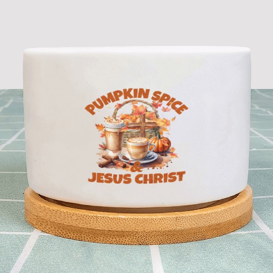 Pumpkin Spice And Jesus Christ Plant Pots