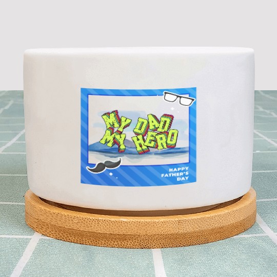 My Dad, My Hero Fathers Day The Original Superhero Plant Pots