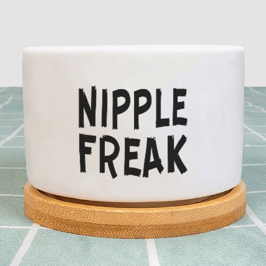 Nipple Freak LIKE US ON FACEBOOK # Plant Pots