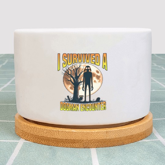 i survived a dogman encounter Plant Pots