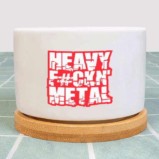 Heavy F#ckin' Metal Hard Rock Fun Music Text Quote Plant Pots