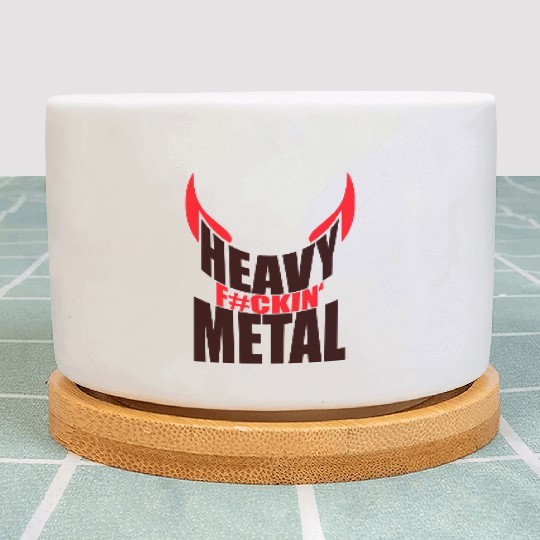 Heavy F#ckin' Metal Hard Rock Fun Music Text Quote Plant Pots