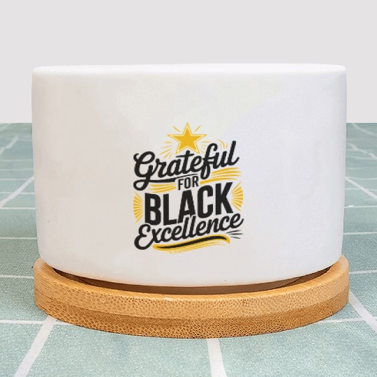 Grateful for Black Excellence Plant Pots