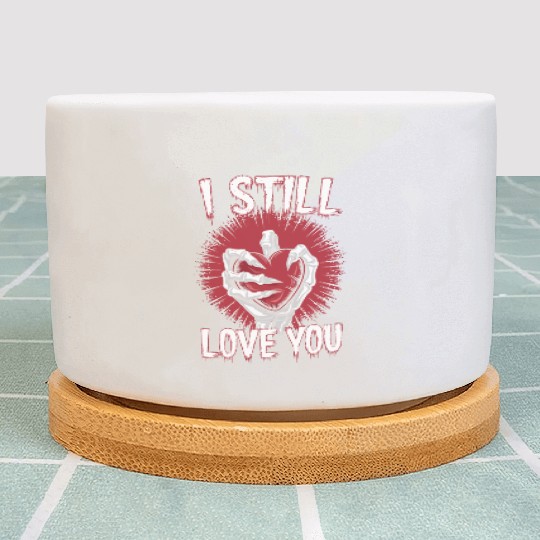I Still Love You Skeleton Hand Holding Heart Plant Pots