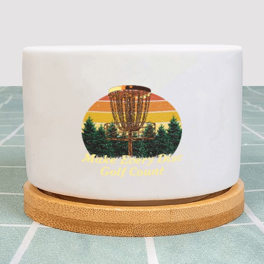 Make Every Disc Golf Count Golfer Positive Quotes Plant Pots