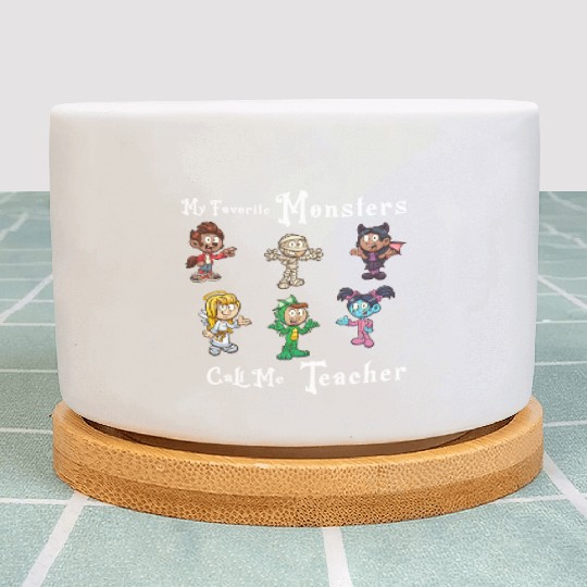 My Favorite Monsters Call Me Teacher Thank Mummy Plant Pots