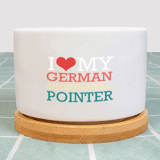 GSP Owner I Love My German Shorthaired Pointer Plant Pots