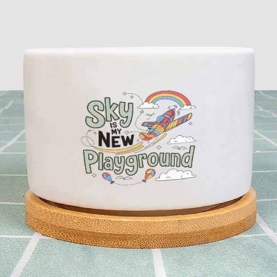 Sky Is My New Playground Plant Pots