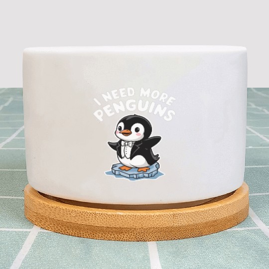 I Need More Penguins Cute Tuxedo Penguin Art Plant Pots