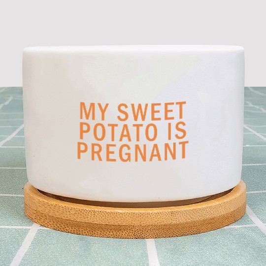 My Sweet Potato Is Pregnant I Yam Thanksgiving Plant Pots