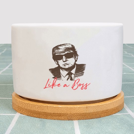 Like A Boss President Trump With Sunglasses Plant Pots