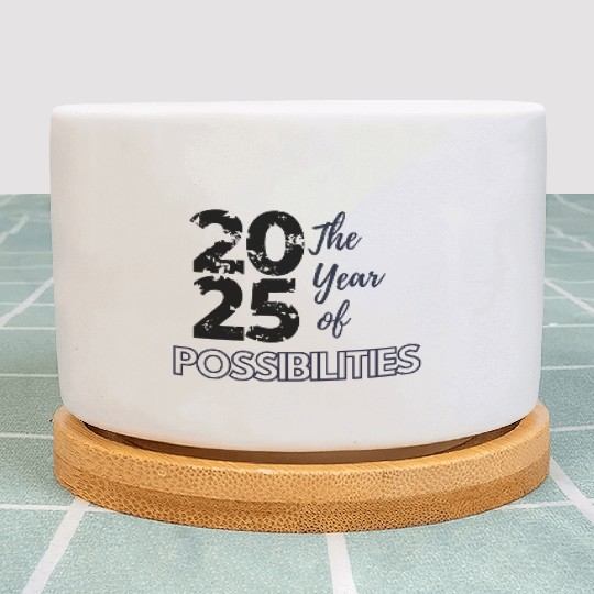 2025 The Year of Possibilities Plant Pots
