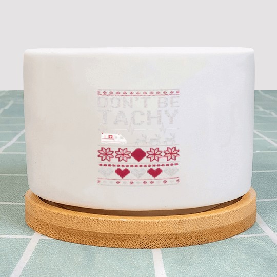 Don't Be Tachy - Funny Medical Christmas Sweater Plant Pots
