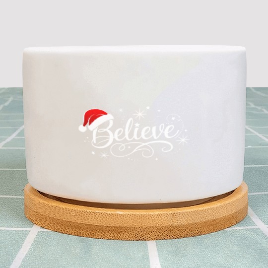 Believe in Santa Claus, Funny Christmas Merry Xmas Plant Pots