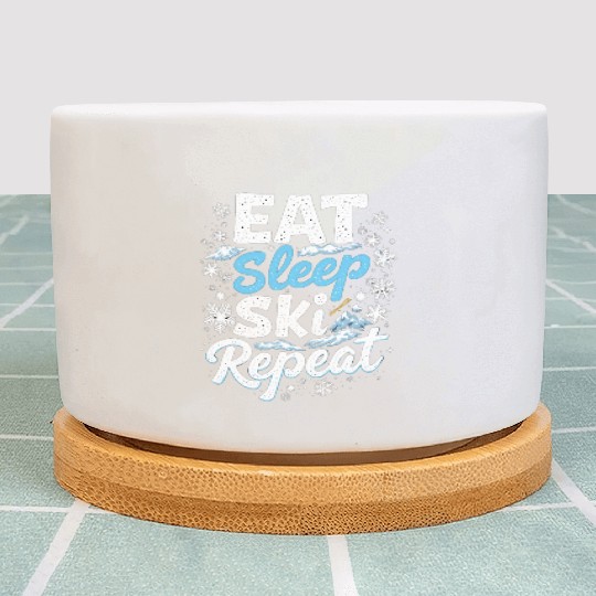 Eat Sleep Ski Repeat Ski Winter Sports Skiers Plant Pots