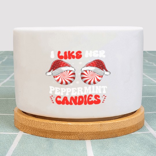 I Like Her Peppermint Candies Couples Christmas Plant Pots