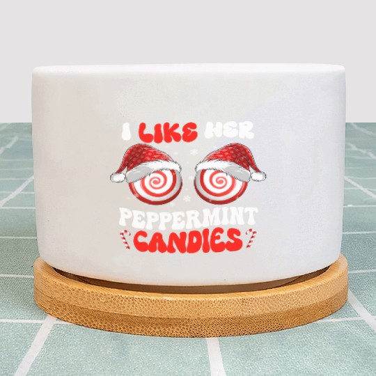 I Like Her Peppermint Candies Couples Christmas Plant Pots
