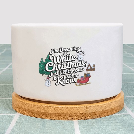 I'm dreaming of a white christmas Plant Pots