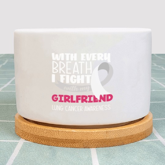 Lung Cancer Awareness I Fight With My Girlfriend Plant Pots