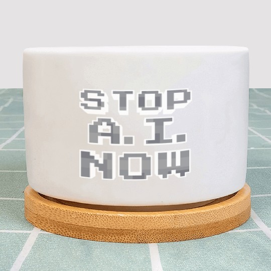 Stop Ai Now Against Ai Plant Pots
