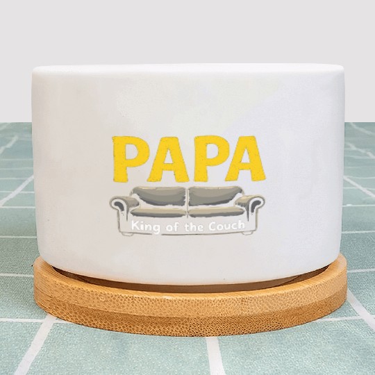 Papa King Of The Couch Funny Dad Saying Fathers Plant Pots
