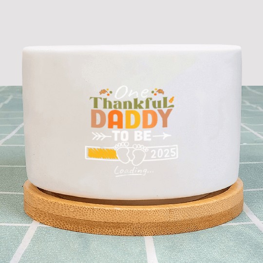 One Thankful Daddy To Be 2025 Thanksgiving Plant Pots