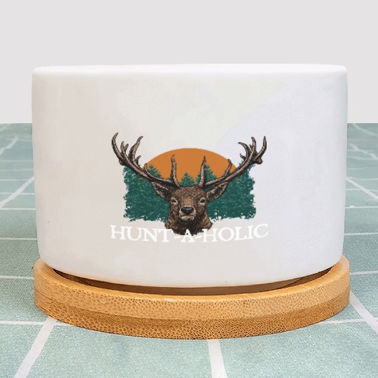 Hunt a holic Deer Hunting Elk Hunter Spearfishing Plant Pots