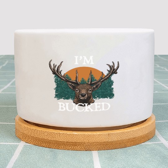 Im Bucked Deer Hunting Elk Hunter Friends Hobby Plant Pots