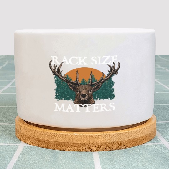 Rack Size Matters Deer Hunting Elk Hunter Memes Plant Pots
