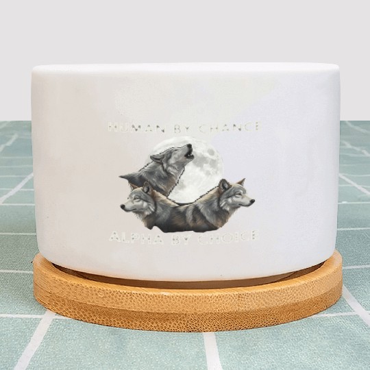 Human by chance, alpha by choice Wolf Moon Plant Pots