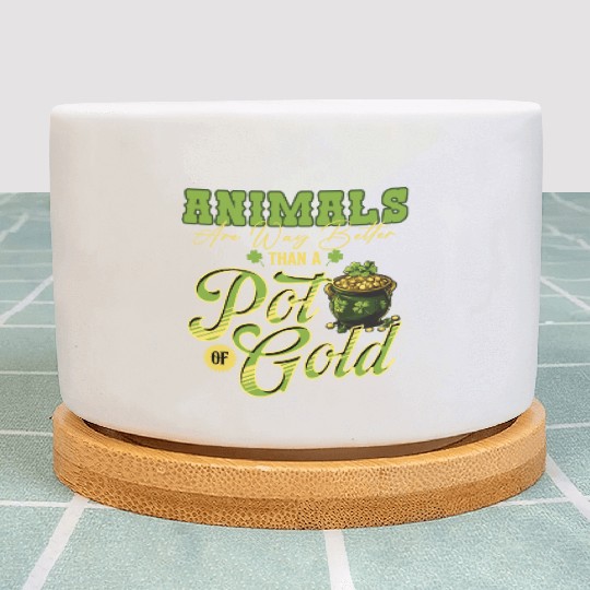 Animals Are Better Than a Pot of Gold St Patricks Plant Pots