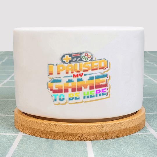 gamer Paused My Game Funny Gamer Gift Plant Pots Gamers