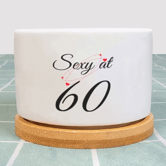 60th Birthday Gift. Sexy at 60 Plant Pots