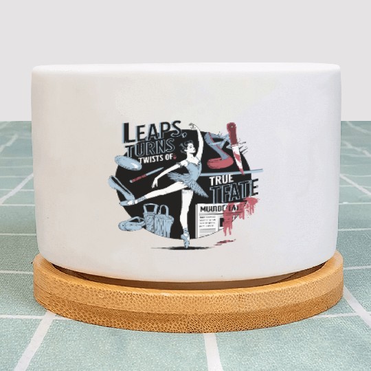 Leaps Turns Twists of True Fate True Crime Plant Pots