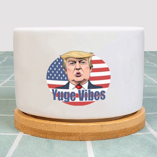 Yuge Vibes Trump Plant Pots