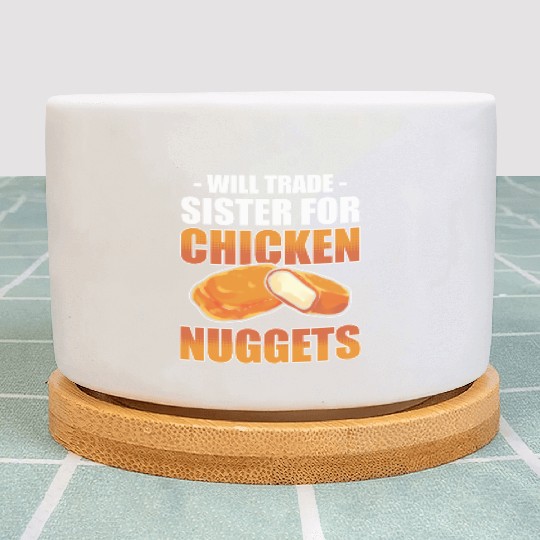 Chicken Nugget Will Trade Sister Chicken Nuggets Plant Pots