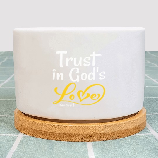 Trust in God’s Love Psalm 52:8 Christian Hope Plant Pots