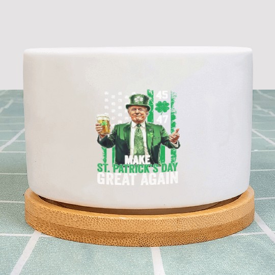 Make St Patricks Day Great Again Funny Trump Plant Pots