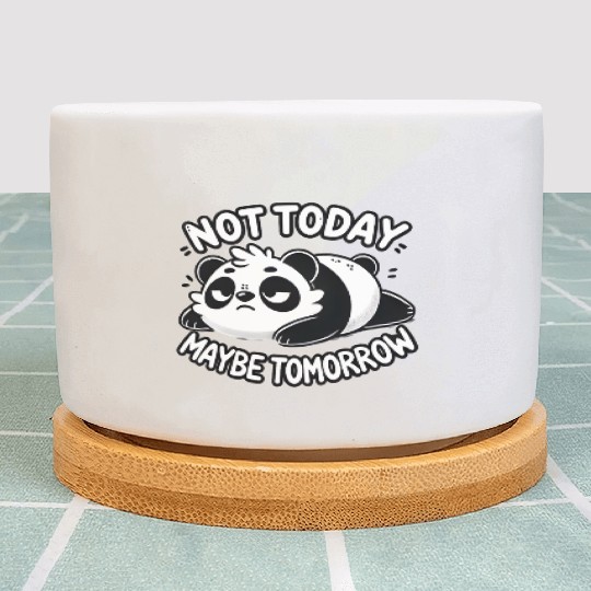 Grumpy Panda – Not Today, Maybe Tomorrow Plant Pots