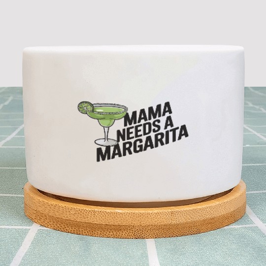 Mama needs a margarita Plant Pots