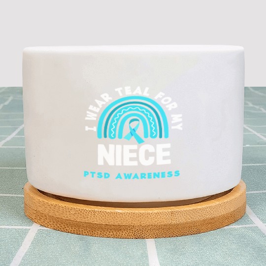 I Wear Teal for My Niece PTSD Awareness Plant Pots