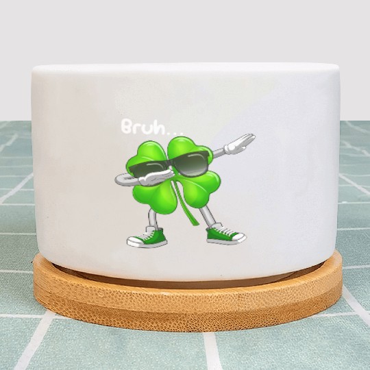 Bruh Dabbing Shamrock - Funny St Patricks Day Plant Pots