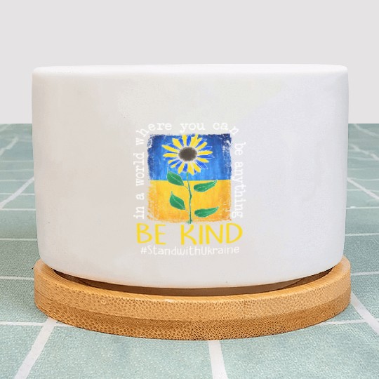 Be Kind Sunflower Ukraine Flag Plant Pots