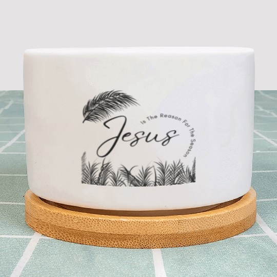 Jesus Is The Reason For The Season - Black Text Plant Pots