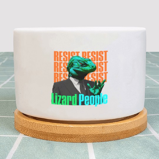 Resist Reptilians Lizard People Plant Pots