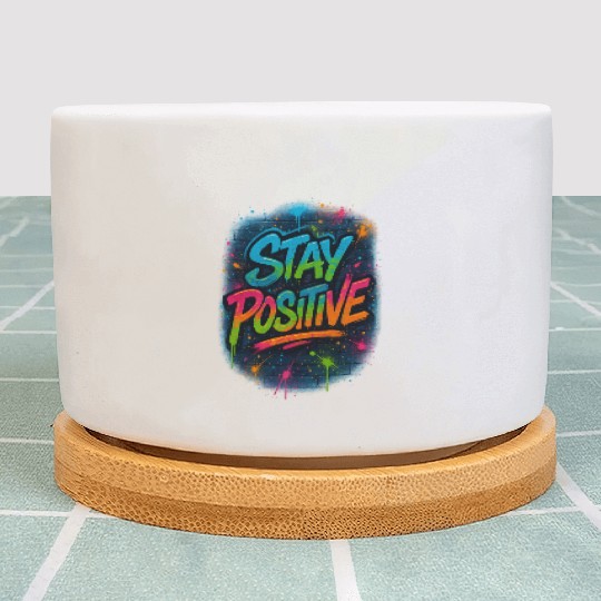 Graffiti Style Stay Positive Urban Art Plant Pots