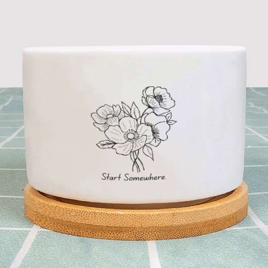 Start Somewhere – Growth Begins Design Plant Pots