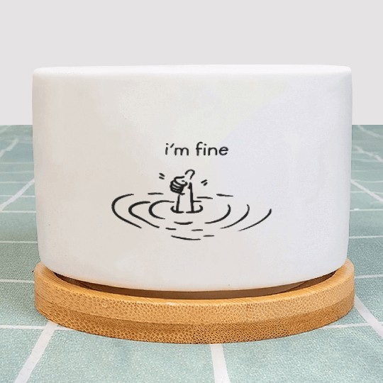I'm fine Plant Pots